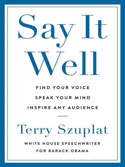 Title details for Say It Well by Terry Szuplat - Available